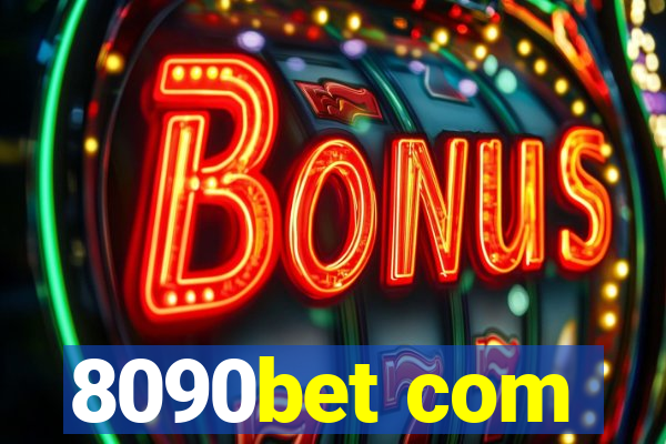 8090bet com